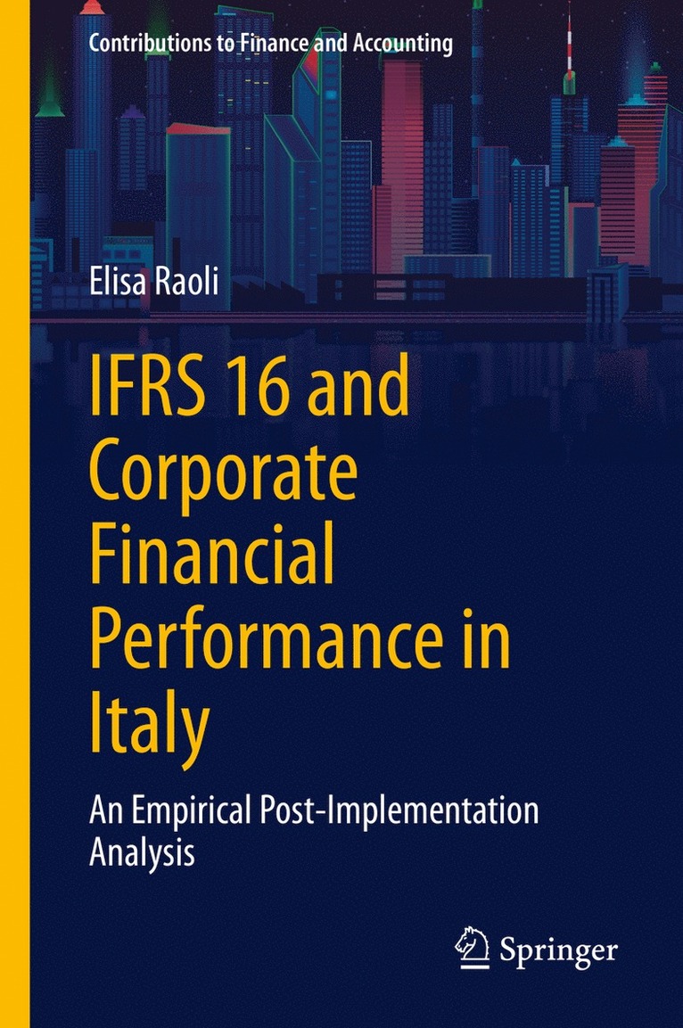 Elisa Raoli - IFRS 16 and Corporate Financial Performance in Italy, Inbunden