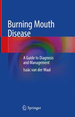 Isaäc van der Waal, Isaac van der Waal, Isaäc Van Der Waal, Isaäc van der Waal - Burning Mouth Disease, Inbunden