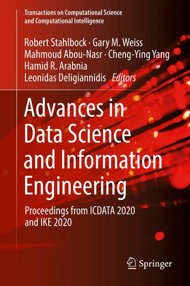 Robert Stahlbock, Gary M. Weiss, Mahmoud Abou-Nasr, Cheng-Ying Yang, Hamid R. Arabnia, Leonidas Deligiannidis - Advances in Data Science and Information Engineering, Inbunden