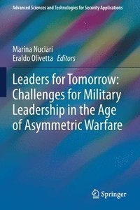 bokomslag Leaders for Tomorrow: Challenges for Military Leadership in the Age of Asymmetric Warfare
