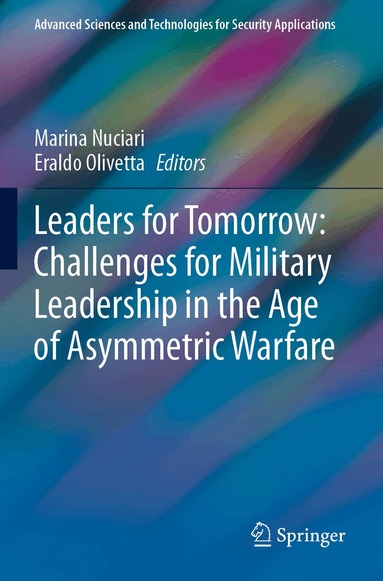 Marina Nuciari, Eraldo Olivetta - Leaders for Tomorrow: Challenges for Military Leadership in the Age of Asymmetric Warfare, Häftad