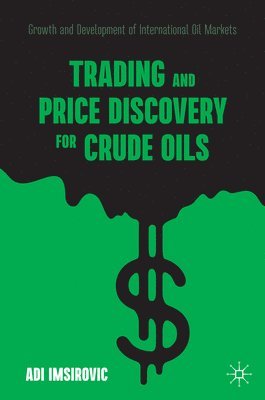 bokomslag Trading and Price Discovery for Crude Oils