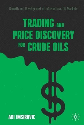 bokomslag Trading and Price Discovery for Crude Oils