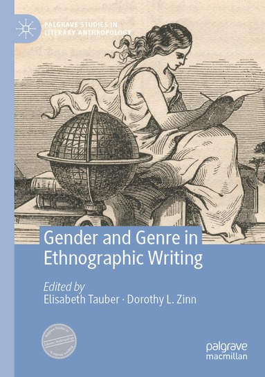 Elisabeth Tauber, Dorothy L. Zinn - Gender and Genre in Ethnographic Writing, Häftad