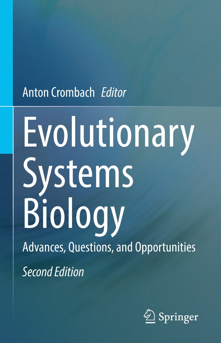 Anton Crombach - Evolutionary Systems Biology, Inbunden