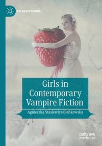 bokomslag Girls in Contemporary Vampire Fiction