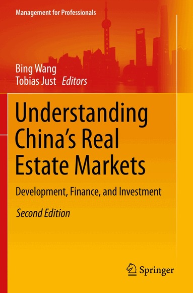 Bing Wang, Tobias Just - Understanding China’s Real Estate Markets, Häftad