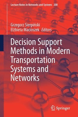Decision Support Methods in Modern Transportation Systems and Networks 1