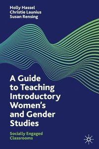 bokomslag A Guide to Teaching Introductory Womens and Gender Studies