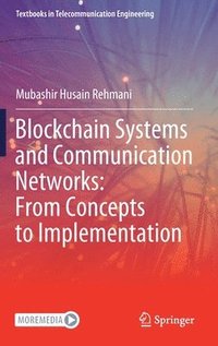 bokomslag Blockchain Systems and Communication Networks: From Concepts to Implementation