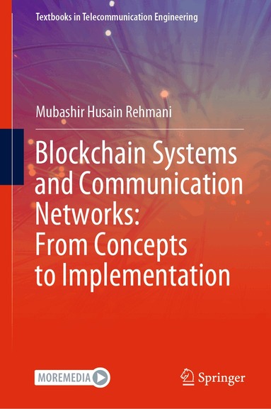 Mubashir Husain Rehmani - Blockchain Systems and Communication Networks: From Concepts to Implementation, Inbunden