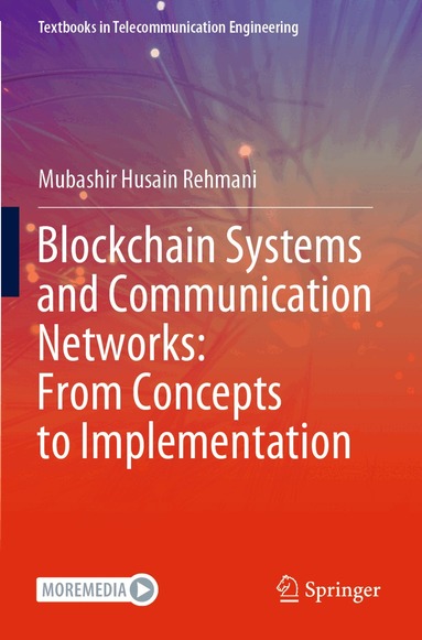 Mubashir Husain Rehmani - Blockchain Systems and Communication Networks: From Concepts to Implementation, Häftad