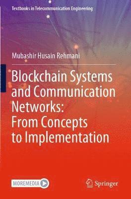 bokomslag Blockchain Systems and Communication Networks: From Concepts to Implementation