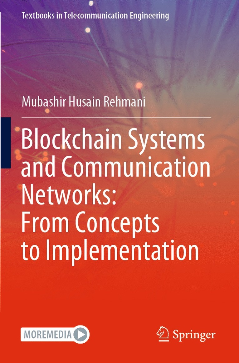 Mubashir Husain Rehmani - Blockchain Systems and Communication Networks: From Concepts to Implementation, Häftad