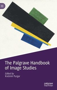 bokomslag The Palgrave Handbook of Image Studies