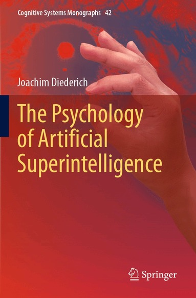Joachim Diederich - Psychology of Artificial Superintelligence, Häftad