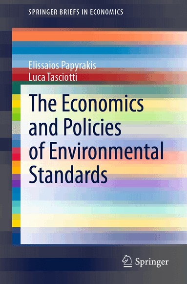 Elissaios Papyrakis, Luca Tasciotti - Economics and Policies of Environmental Standards, Häftad