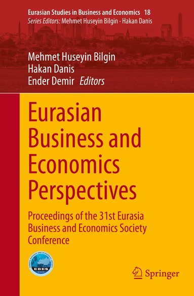 Mehmet Huseyin Bilgin, Hakan Danis, Ender Demir - Eurasian Business and Economics Perspectives, Inbunden