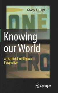 bokomslag Knowing our World: An Artificial Intelligence Perspective