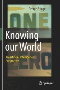 bokomslag Knowing our World: An Artificial Intelligence Perspective