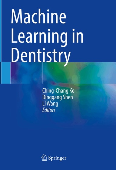 Ching-Chang Ko, Dinggang Shen, Li Wang - Machine Learning in Dentistry, Inbunden