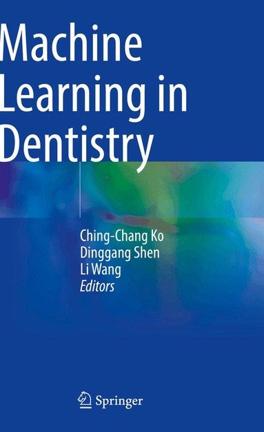 Ching-Chang Ko, Dinggang Shen, Li Wang - Machine Learning in Dentistry, Häftad