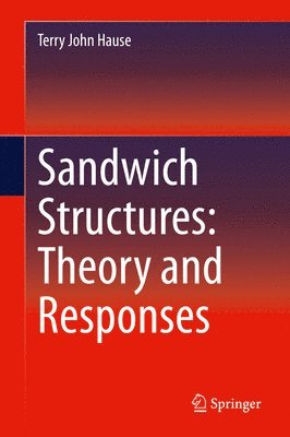 bokomslag Sandwich Structures: Theory and Responses