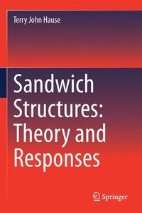 bokomslag Sandwich Structures: Theory and Responses