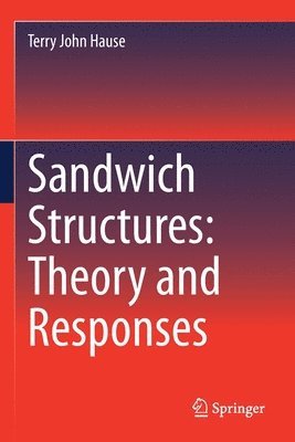 bokomslag Sandwich Structures: Theory and Responses