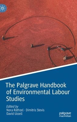 The Palgrave Handbook of Environmental Labour Studies 1