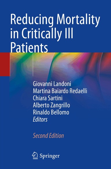 Giovanni Landoni, Martina Baiardo Redaelli, Chiara Sartini, Alberto Zangrillo, Rinaldo Bellomo - Reducing Mortality in Critically Ill Patients, Häftad