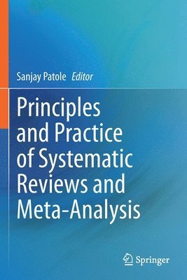 bokomslag Principles and Practice of Systematic Reviews and Meta-Analysis