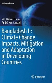 bokomslag Bangladesh II: Climate Change Impacts, Mitigation and Adaptation in Developing Countries