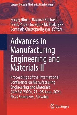 Advances in Manufacturing Engineering and Materials II 1