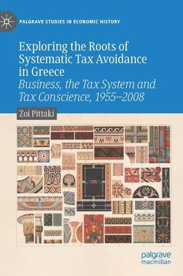 Exploring the Roots of Systematic Tax Avoidance in Greece 1