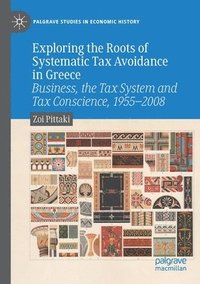 bokomslag Exploring the Roots of Systematic Tax Avoidance in Greece