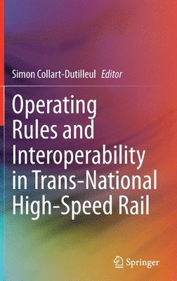 Operating Rules and Interoperability in Trans-National High-Speed Rail