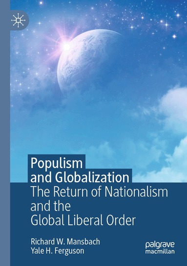 Richard W. Mansbach, Yale H. Ferguson - Populism and Globalization, Häftad