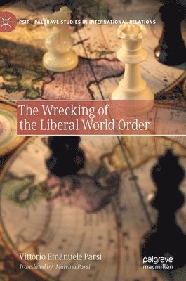bokomslag Wrecking of the Liberal World Order