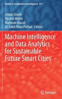 bokomslag Machine Intelligence and Data Analytics for Sustainable Future Smart Cities