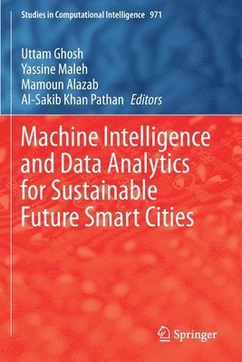 Machine Intelligence and Data Analytics for Sustainable Future Smart Cities 1