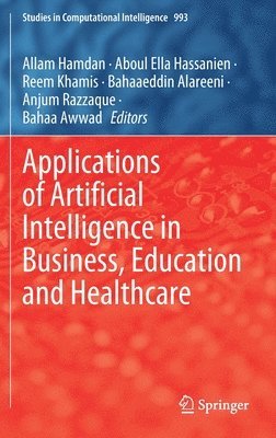 bokomslag Applications of Artificial Intelligence in Business, Education and Healthcare