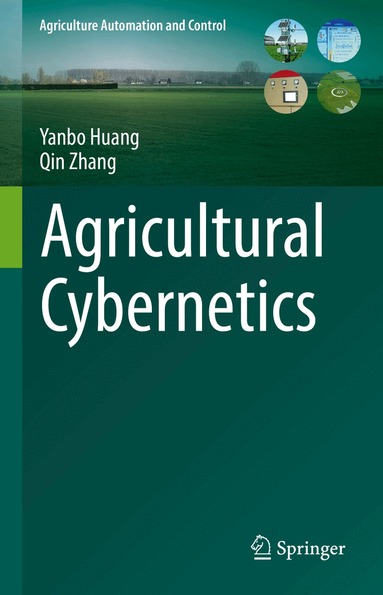 Yanbo Huang, Qin Zhang - Agricultural Cybernetics, Inbunden