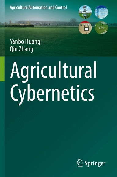 Yanbo Huang, Qin Zhang - Agricultural Cybernetics, Häftad