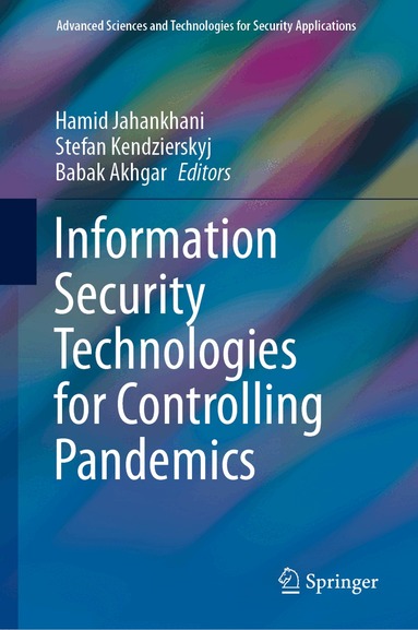 Hamid Jahankhani, Stefan Kendzierskyj, Babak Akhgar - Information Security Technologies for Controlling Pandemics, Inbunden