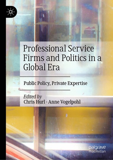 bokomslag Professional Service Firms and Politics in a Global Era