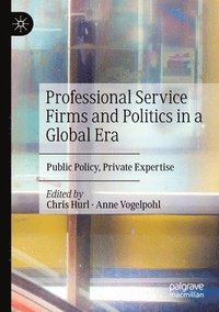 bokomslag Professional Service Firms and Politics in a Global Era