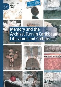 bokomslag Memory and the Archival Turn in Caribbean Literature and Culture