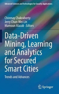 bokomslag Data-Driven Mining, Learning and Analytics for Secured Smart Cities
