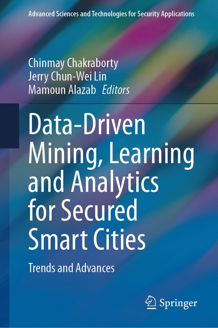 Data-Driven Mining, Learning and Analytics for Secured Smart Cities 1